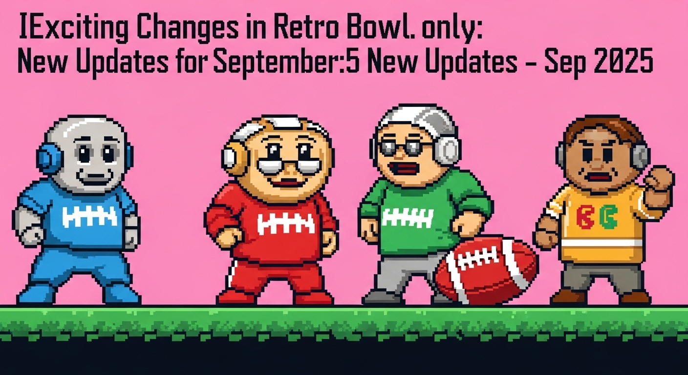 Exciting Changes in Retro Bowl: New Updates for September 2025